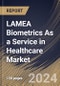 LAMEA Biometrics As a Service in Healthcare Market Size, Share & Trends Analysis Report By Component (Software and Services), By Solution Type, Based on Modality, By Application, By End User, By Country and Growth Forecast, 2024 - 2031 - Product Image
