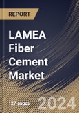 LAMEA Fiber Cement Market Size, Share & Trends Analysis Report By End Use (Non-Residential and Residential), By Raw Material (Portland Cement, Silica, Cellulosic Fiber, and Others), By Construction Type, By Country and Growth Forecast, 2024 - 2031- Product Image