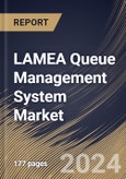 LAMEA Queue Management System Market Size, Share & Trends Analysis Report By Mode, By Application, By Enterprise Size, By Deployment Model, By Offering, By Queue Type, By Vertical, By Country and Growth Forecast, 2024 - 2031- Product Image