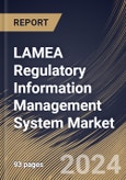 LAMEA Regulatory Information Management System Market Size, Share & Trends Analysis Report By End User (Pharmaceutical Sector, Medical Device Sector, and Others), By Country and Growth Forecast, 2024 - 2031- Product Image