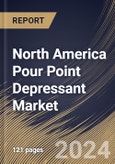 North America Pour Point Depressant Market Size, Share & Trends Analysis Report By Product (Ethylene Co Vinyl Acetate, Poly Alkyl Methacrylates, Styrene Esters, and Poly Alpha Olefin), By End-use, By Country and Growth Forecast, 2024 - 2031- Product Image