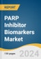 PARP Inhibitor Biomarkers Market Size, Share & Trends Analysis Report By Product (Kits, Assays), By Services (BRCA 1&2 Testing, HRD Testing), By Application, By Region, And Segment Forecasts, 2024 - 2030 - Product Image