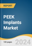 PEEK Implants Market Size, Share & Trends Analysis Report By Application (Spinal Implants, Orthopedic Implants, Dental Implants), By Region (North America, Europe, Asia Pacific), And Segment Forecasts, 2024 - 2030- Product Image