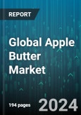 Global Apple Butter Market by Type (Conventional, Organic), Packaging (Glass Jars, Plastic Containers), Distribution Channel, End-Use - Forecast 2024-2030- Product Image