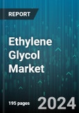 Ethylene Glycol Market by Type, Production Method, End-use Industry, Application - Global Forecast 2025-2030- Product Image