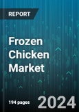 Frozen Chicken Market by Type, Category, Distribution Channel, End-Use - Global Forecast 2025-2030- Product Image