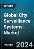 Global City Surveillance Systems Market by Component (Hardware, Service, Software), Technology (Drone Surveillance Systems, Facial Recognition Systems, License Plate Recognition Systems), Application - Forecast 2024-2030- Product Image