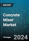 Concrete Mixer Market by Drum Capacity, Type, Power Source, Operation Mode - Global Forecast 2025-2030 - Product Image