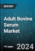 Adult Bovine Serum Market by Origin, Application, End-User - Global Forecast 2025-2030- Product Image