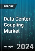 Data Center Coupling Market by Component, Type of Cooling, Data Center Type, Industr, - Global Forecast 2025-2030- Product Image