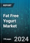 Fat Free Yogurt Market by Type, Form, Packaging, Distribution Channel - Global Forecast 2025-2030 - Product Image