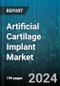 Artificial Cartilage Implant Market by Type, End-User - Global Forecast 2025-2030 - Product Thumbnail Image