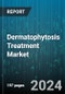 Dermatophytosis Treatment Market by Treatment, Product, Sales Channel - Global Forecast 2025-2030 - Product Thumbnail Image