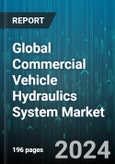 Global Commercial Vehicle Hydraulics System Market by Component (Cylinders, Filters, Hoses & Connectors), Technology (Automatic, Manual, Semi-Automatic), Application, Vehicle Type, Sales Channel - Forecast 2024-2030- Product Image
