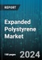 Expanded Polystyrene Market by Product, Type, End-Use Industries - Global Forecast 2025-2030 - Product Thumbnail Image