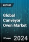 Global Conveyor Oven Market by Conveyor Oven Type, Conveyor Type, Heat Source, Nature, End-User, Sales Channel - Forecast 2024-2030 - Product Thumbnail Image