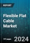 Flexible Flat Cable Market by Conductor Material, Cable Length, Connector Type, Thickness, End-Use - Global Forecast 2025-2030 - Product Image