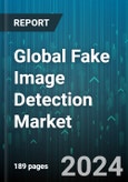 Global Fake Image Detection Market by Offering (Services, Solutions), Technology (AI-Based Detection Algorithms, Blockchain-Based Verification Systems, Image Forensic Techniques), Detection Level, Deployment Mode, Industry Vertical - Forecast 2024-2030- Product Image