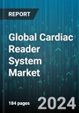 Global Cardiac Reader System Market by Type (Benchtop Cardiac Reader System, Portable Cardiac Reader System), Application (Acute Coronary Syndrome (ACS), Congestive Heart Failure (CHF), Myocardial Infarction (MI)), End-use - Forecast 2024-2030- Product Image