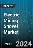 Electric Mining Shovel Market by Capacity Range, Application - Global Forecast 2025-2030- Product Image