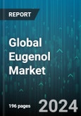 Global Eugenol Market by Source Type (Basil, Cinnamon, Cloves), Purity Grades (98% Grade, 99% Grade), Application, End-User - Forecast 2024-2030- Product Image