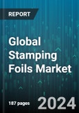 Global Stamping Foils Market by Type (Holographic Foils, Metallic Foils, Pigment Foils), Application (Automotive Components, Consumer Goods, Packaging), End-User - Forecast 2024-2030- Product Image