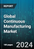 Global Continuous Manufacturing Market by Product (Continuous Systems, Integrated System, Semi-Continuous System), Application (API Manufacturing, End Product Manufacturing, Liquid Dosage), End-Use - Forecast 2024-2030- Product Image