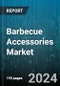 Barbecue Accessories Market by Product, Grilling Style, Distribution Channel, End-Use - Global Forecast 2025-2030 - Product Image