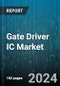 Gate Driver IC Market by Transistor Type, Mode of Attachment, Isolation Technique, Driving Method, Application - Global Forecast 2025-2030 - Product Thumbnail Image