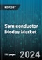 Semiconductor Diodes Market by Type, Application, End-Use Industry - Global Forecast 2025-2030 - Product Image