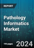 Pathology Informatics Market by Product Type, Application, End-User - Global Forecast 2025-2030- Product Image