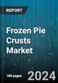 Frozen Pie Crusts Market by Crust Type, Fat Content, Flavor, Distribution Channel - Global Forecast 2025-2030- Product Image