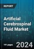 Artificial Cerebrospinal Fluid Market by Types, End User, Application - Global Forecast 2025-2030- Product Image