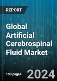 Global Artificial Cerebrospinal Fluid Market by Types, End User, Application - Forecast 2024-2030- Product Image