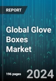 Global Glove Boxes Market by Type (Dry Glove Boxes, Isolation Glove Boxes, Nitrogen Glove Boxes), Material (Acrylic, Aluminum, Polypropylene), End User - Forecast 2024-2030- Product Image