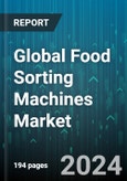 Global Food Sorting Machines Market by Type (Automatic Sorting, Manual Sorting), Technology (Optical Sorting, Weight Sorting), Form, Application - Forecast 2024-2030- Product Image