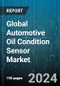 Global Automotive Oil Condition Sensor Market by Sensor Type (Chemical Property Sensors, Electrical Conductivity Sensors, Optical Sensors), Application (Differential System, Engine, Hydraulic Power Steering System), End-Use, Distribution Channel - Forecast 2024-2030 - Product Image