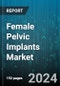 Female Pelvic Implants Market by Product Type, Indication, End User - Global Forecast 2025-2030 - Product Thumbnail Image