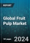Global Fruit Pulp Market by Type (Apple Pulp, Banana Pulp, Berry Pulp), Form (Canned Pulp, Concentrated Pulp, Fresh Pulp), Application, Distribution Channel - Forecast 2024-2030 - Product Thumbnail Image