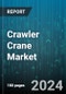 Crawler Crane Market by Crane Type, Size, End-user Verticles - Global Forecast 2025-2030 - Product Thumbnail Image