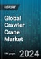 Global Crawler Crane Market by Crane Type (Lattice Boom Crawler Cranes, Telescopic Boom Crawler Cranes), Size (250 to 450 Metric Tons, 50 to 250 Metric Tons, Below 50 Metric Tons), End-user Verticles - Forecast 2024-2030 - Product Image