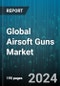 Global Airsoft Guns Market by Type (Electric-powered, Gas-powered, Spring-powered), Mechanism (Hybrid, Mechanical, Pneumatic), Caliber, Application, Distribution Channel - Forecast 2024-2030 - Product Image