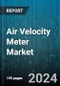 Air Velocity Meter Market by Type, Technology, Application - Global Forecast 2025-2030 - Product Thumbnail Image