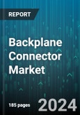 Backplane Connector Market by Type, Data Rate, End-User Industry - Global Forecast 2025-2030- Product Image