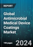 Global Antimicrobial Medical Device Coatings Market by Type (Metallic Coatings, Non-Metallic Coatings), Application (Catheters, Implantable Devices, Surgical Instruments) - Forecast 2024-2030- Product Image