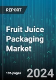 Fruit Juice Packaging Market by Packaging Material, Packaging Type, Opening Mechanism - Global Forecast 2025-2030- Product Image