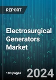 Electrosurgical Generators Market by Type, Integration Capability, Application, End-use - Global Forecast 2025-2030- Product Image