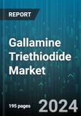 Gallamine Triethiodide Market by Indication, Dosage Form, Application, End-User - Global Forecast 2025-2030- Product Image