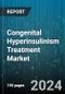 Congenital Hyperinsulinism Treatment Market by Indication Type, Treatment, Route of Administration, Distribution Channel, End-Users - Global Forecast 2025-2030 - Product Thumbnail Image