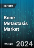 Bone Metastasis Market by Treatment Type, Type, End-User, Indication - Global Forecast 2025-2030- Product Image